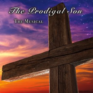 The Prodigal Son - The Musical (All Materials Included)